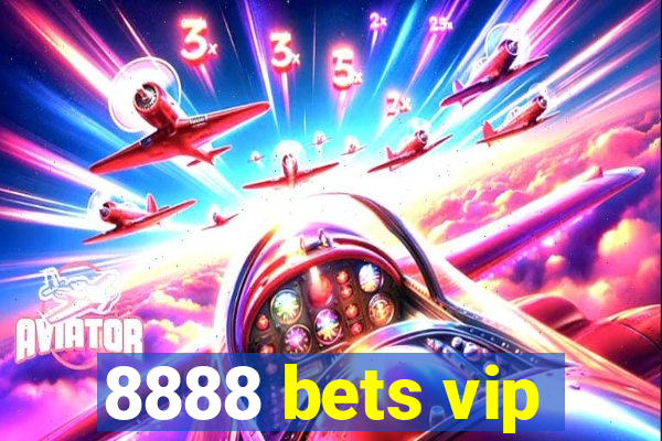 8888 bets vip